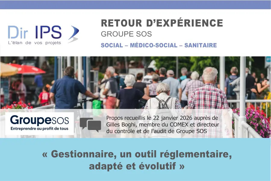 Témoignage de Groupe SOS sur Dir IPS et Gestionnaire